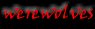 Werewolves